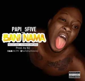 Papi 5five - Bani Nama
